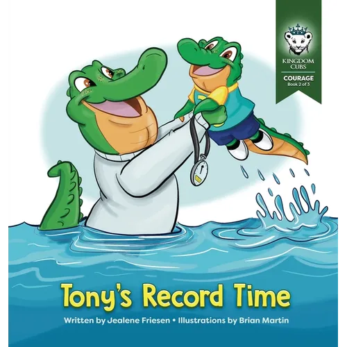 Tony's Record Time: Courage: Book 2 of 3