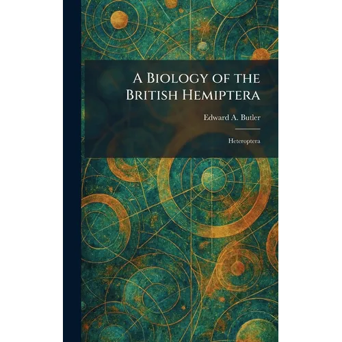 A Biology of the British Hemiptera: Heteroptera