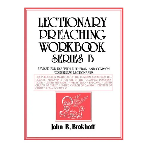 Lectionary Preaching Workbook, Series B