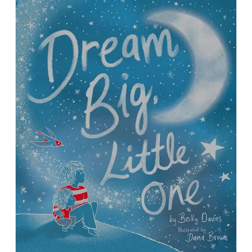 Dream Big, Little One