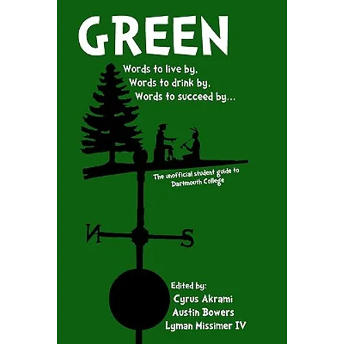 Green: The Unofficial Student Guide to Dartmouth College