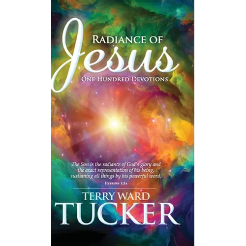 Radiance of Jesus: One Hundred Devotions
