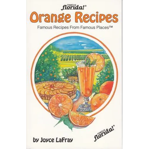 Orange Recipes: Famous Recipes from Famous Places