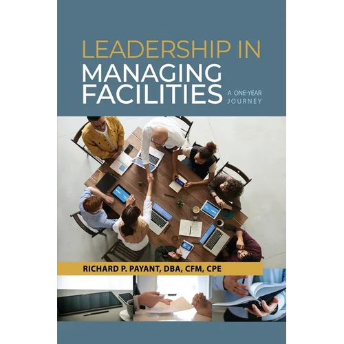 Leadership in Managing Facilities: A One-Year Journey