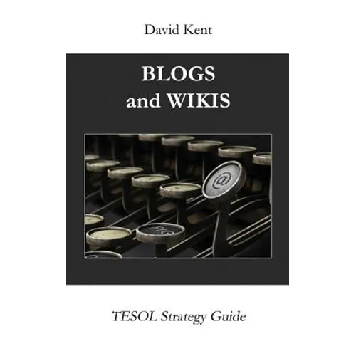 Blogs and Wikis: Tesol Strategy Guide