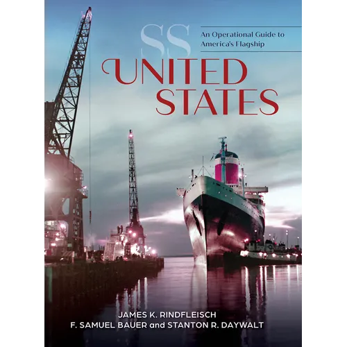SS United States: An Operational Guide to America's Flagship
