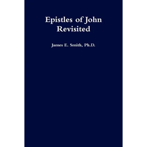 Epistles of John Revisited