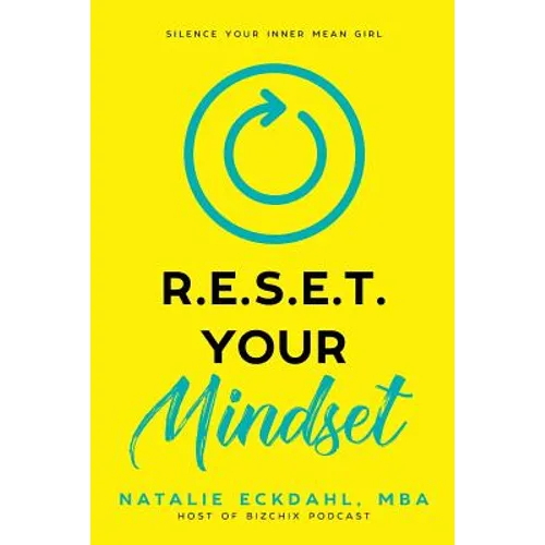 Reset Your Mindset: Silence Your Inner Mean Girl