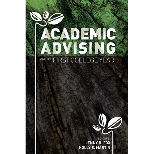Academic Advising and the First College Year