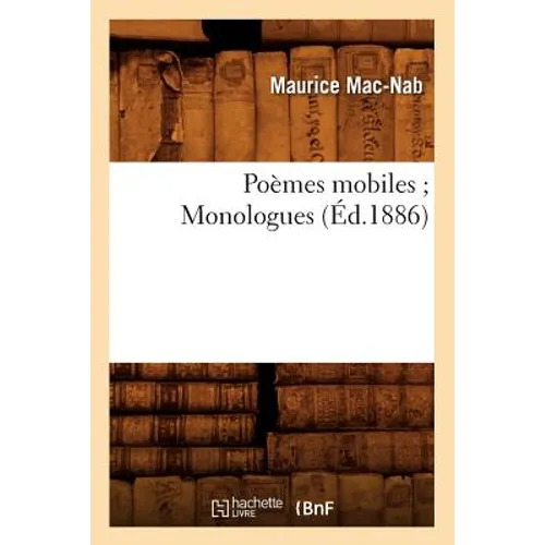 Poèmes Mobiles Monologues (Éd.1886)