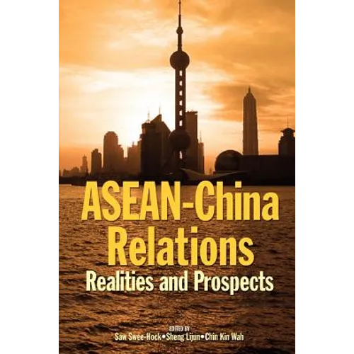 ASEAN-China Relations: Realities and Prospects