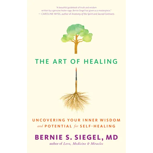 The Art of Healing: Uncovering Your Inner Wisdom and Potential for Self-Healing