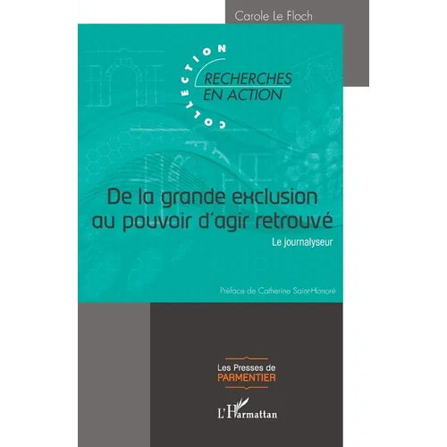 De la grande exclusion au pouvoir d'agir retrouvé: Le journalyseur