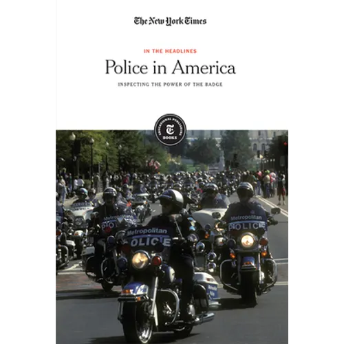 Police in America: Inspecting the Power of the Badge