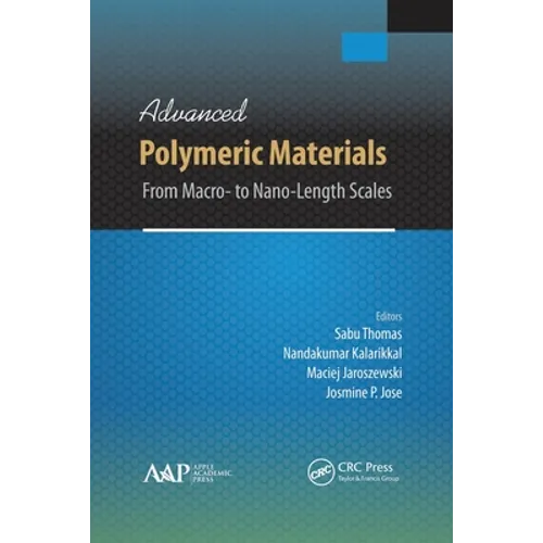 Advanced Polymeric Materials: From Macro- to Nano-Length Scales