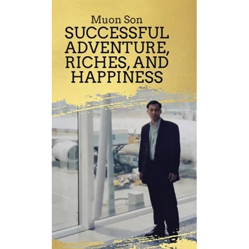 Successful Adventure, Riches, and Happiness