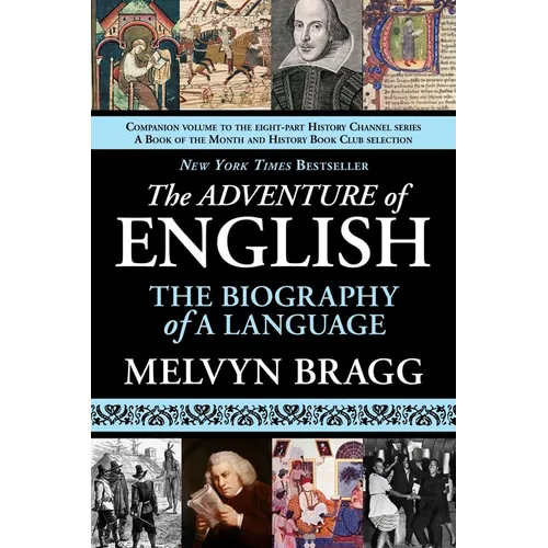 The Adventure of English - New York Times Best Seller: The Biography of a Language
