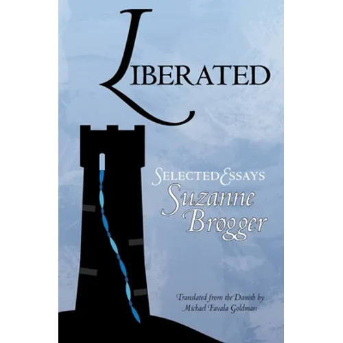 Liberated: Selected Essays