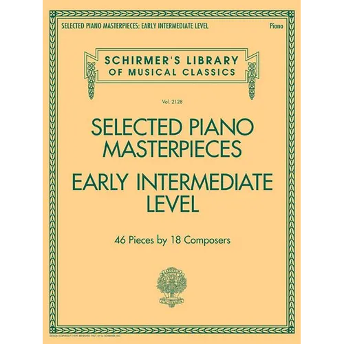 Selected Piano Masterpieces - Early Intermediate Level: Schirmer's Library of Musical Classics Volume 2128