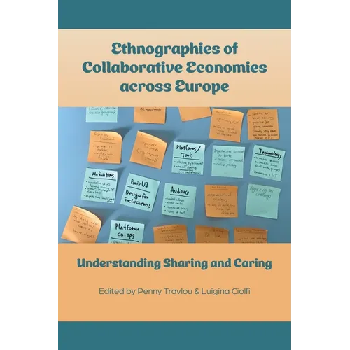 Ethnographies of Collaborative Economies across Europe: Understanding Sharing and Caring