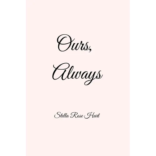 Ours, Always