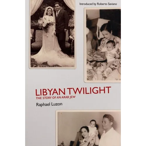 Libyan Twilight: The Story of an Arab Jew