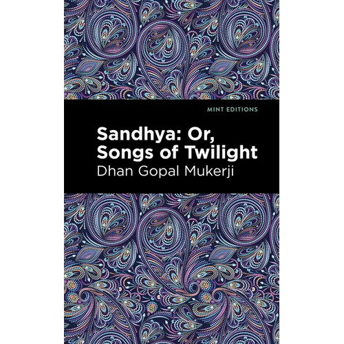 Sandhya: Or, Songs of Twilight