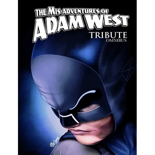 Mis-Adventures of Adam West: Tribute Omnibus