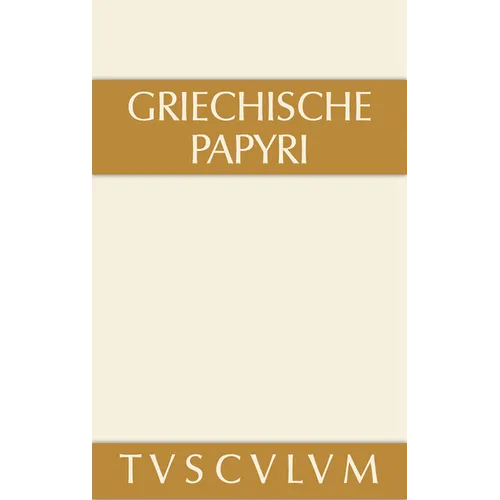 Griechische Papyri Aus Ägypten ALS Zeugnisse Des Privaten Und Öffentlichen Lebens: Griechisch - Deutsch