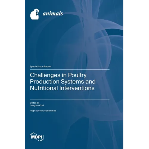 Challenges in Poultry Production Systems and Nutritional Interventions