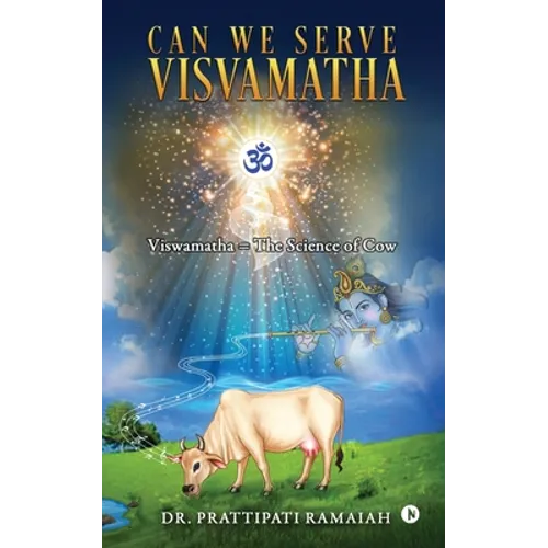 Can We Serve Visvamatha: Viswamatha = The Science of Cow