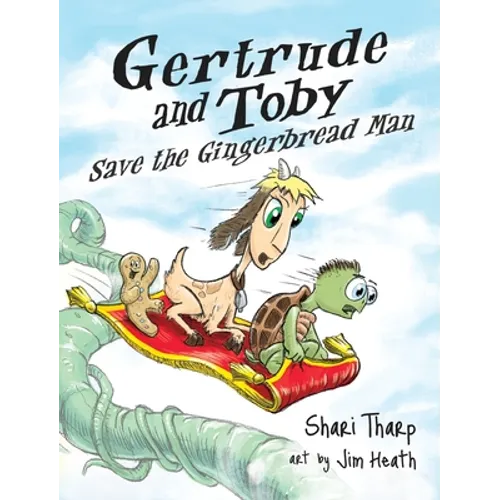 Gertrude and Toby Save the Gingerbread Man