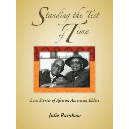 Standing the Test of Time: Love Stories of African American Elders