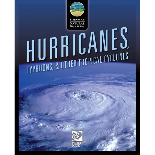 Hurricanes, Typhoons, & Other Tropical Cyclones