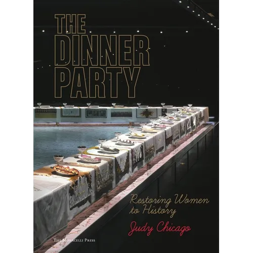 The Dinner Party: Restoring Women to History