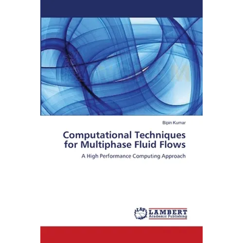 Computational Techniques for Multiphase Fluid Flows