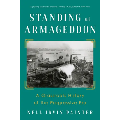 Standing at Armageddon: A Grassroots History of the Progressive Era