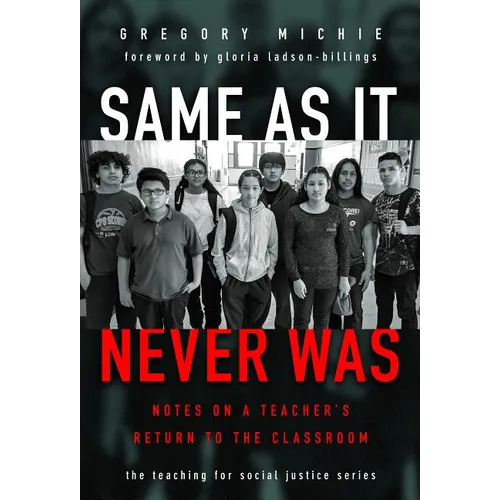 Same as It Never Was: Notes on a Teacher's Return to the Classroom