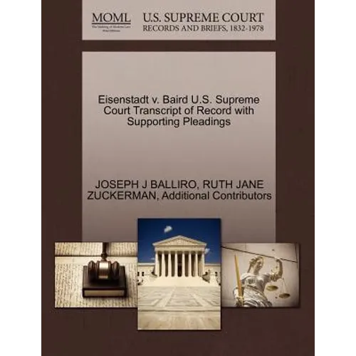 Eisenstadt V. Baird U.S. Supreme Court Transcript of Record with Supporting Pleadings