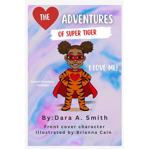 The Adventures of Super Tiger: I Love Me!