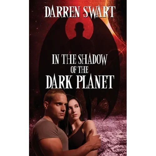 In the Shadow of the Dark Planet
