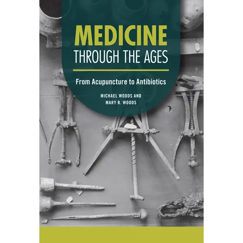 Medicine Through the Ages: From Acupuncture to Antibiotics