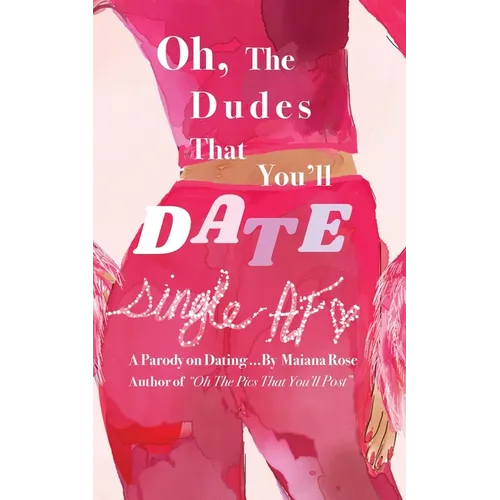 Oh, the Dudes That You'll Date