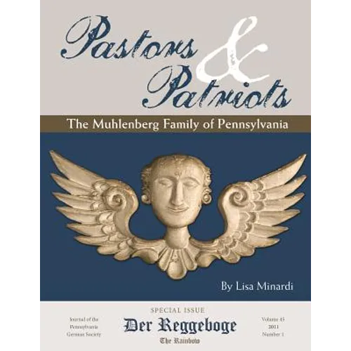 Pastors & Patriots: The Muhlenberg Family of Pennsylvania