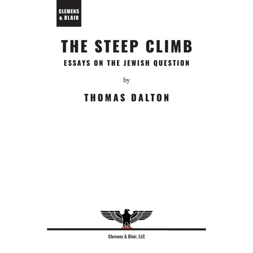 The Steep Climb: Essays on the Jewish Question