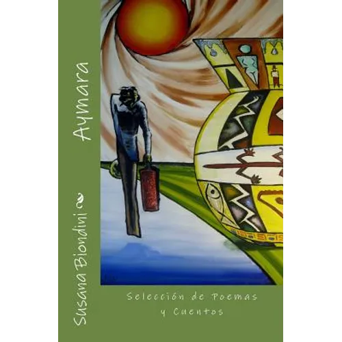 Aymara: Selección de Poemas y Cuentos