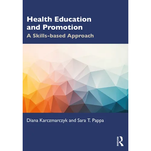 Health Education and Promotion: A Skills-based Approach