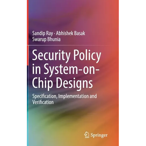 Security Policy in System-On-Chip Designs: Specification, Implementation and Verification