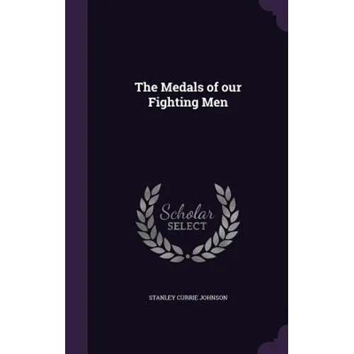 The Medals of our Fighting Men