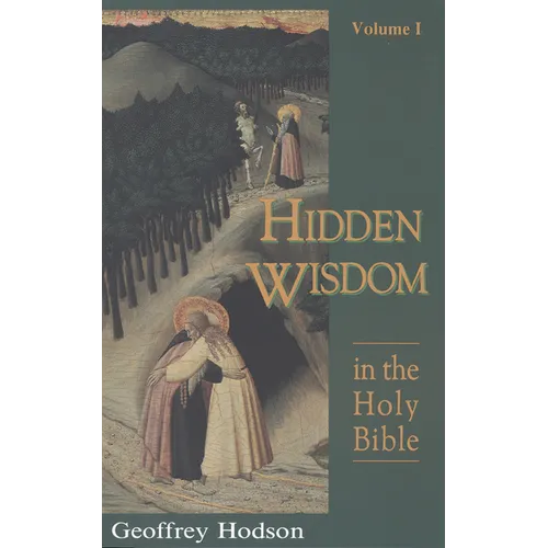 Hidden Wisdom in the Holy Bible, Vol. 1